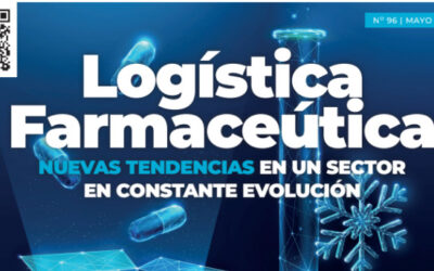LOGICEL Nº 96. LOGÍSTICA FARMACÉUTICA, NUEVAS TENDENCIAS EN UN SECTOR EN CONSTANTE EVOLUCIÓN