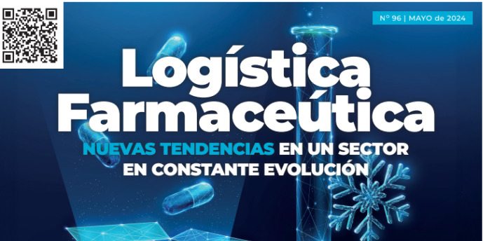 LOGICEL Nº 96. LOGÍSTICA FARMACÉUTICA, NUEVAS TENDENCIAS EN UN SECTOR EN CONSTANTE EVOLUCIÓN