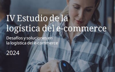 IV ESTUDIO SOBRE LA LOGÍSTICA DEL E-COMMERCE