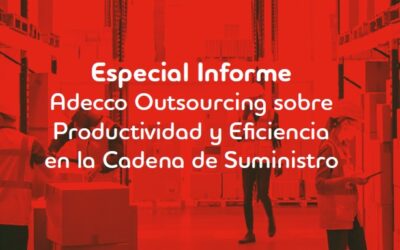 IV Barómetro Adecco Outsourcing sobre Productividad & Eficiencia – Especial Cadena Suministro